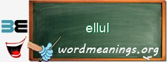 WordMeaning blackboard for ellul